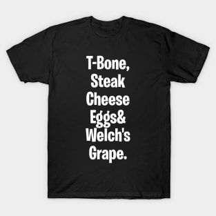 T-bone steak, Cheese Eggs& Welch's Grape T-Shirt